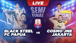 [LIVE] Black Steel FC Papua Vs Cosmo JNE Jakarta | Semifinal | 3Second Futsal Super Cup 2024