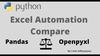 Excel Automation Compare Pandas vs Openpyxl