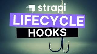 Strapi Lifecycle Hooks: Theory and Practice