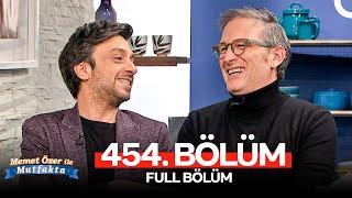 Memet Özer ile Mutfakta 454. Bölüm | Osman Sonant, Onur Ünsal