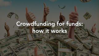 Crowdfunding for funds: how it works