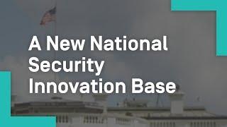 A New National Security Innovation Base