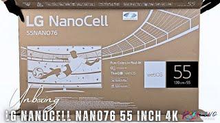 LG Nanocell NANO76 55 inch 4K Unboxing