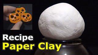 Paper Clay Recipe | How to make paper clay for modeling