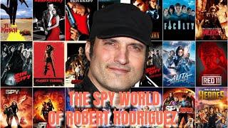 The Spy World Of Robert Rodriguez