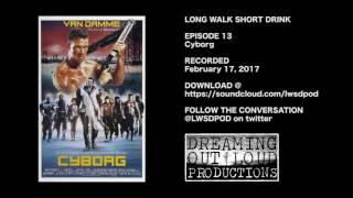 LWSD Episode 13 - Cyborg (Audio)