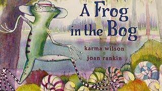 A Frog in the Bog Read Aloud