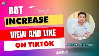 Bot Buff View TikTok How to Increase View and Like on Tiktok