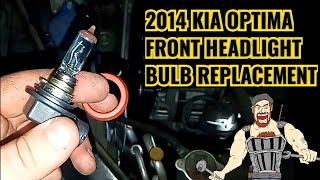 2014 KIA OPTIMA FRONT HEADLIGHT BULB REPLACEMENT