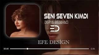 SENİ SEVEN KİMDİ & DERYA BEDAVACI - 2024 ( MİX Remix