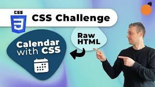 CSS Challenge - Turn raw HTML into a Calendar with CSS Grid!