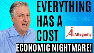 Everything Has a Cost - An Economic Nightmare