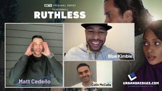 The UB Interview: Matt Cedeño, Blue Kimble + Colin McCalla Talk 'Ruthless'