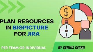 Easy Monthly Resource Planning using BigPicture for Jira