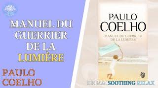 Le Guerrier de la Lumière Livre Audio de  Paulo Coelho // Inspiration pour la Vie //