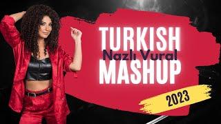 Slow Turkish Mashup 2023 - Nazlı Vural - Bedel, İhtiyacı Var, İçimdeki Sen, İçimden Gelmiyor