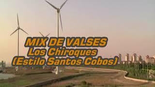 MIX DE VALSES . Los Chiroques (Estilo Santos Cobos)