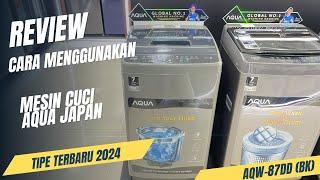 Review dan tutorial cara menggunakan mesin cuci aqua japan aqw-87dd (bk) || mesin cuci terbaru 2024