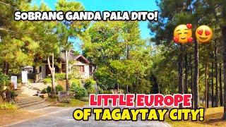 ANG BINANSAGANG “LITTLE EUROPE” NG TAGAYTAY CITY!