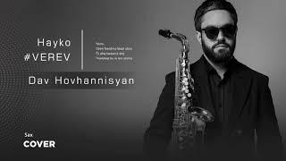 HAYKO - VEREV // DAV HOVHANNISYAN // SAX COVER