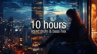 10 Hour Liquid Drum & Bass Mix