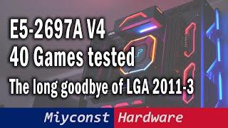 40 games tested with Xeon E5-2697A V4 – The long goodbye of LGA 2011-3