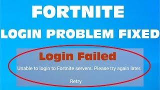 Fix Fortnite Login Failed || Unable to connect to Fortnite Servers Please Try Again Later Error