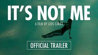 IT'S NOT ME - Official Trailer