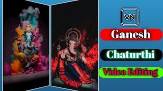 Ganesh Chaturthi Special Video Editing Vn App | Trending Reels Editing Tutorial