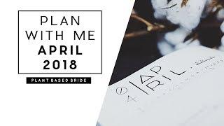 PLAN WITH ME APRIL 2018 BULLET JOURNAL SET UP // PLANT BASED BRIDE