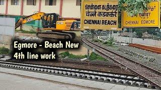 Chennai Egmore - Chennai Beach New 4th Line Work