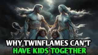 Why Twin Flames Don’t Have Children Together  Twinflame | Law of Attraction