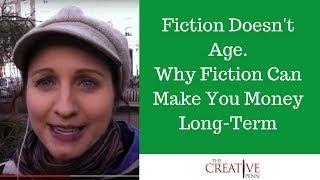 Fiction doesn't age. Why writing fiction is a great way to build assets over time
