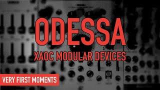 XAOC DEVICES ODESSA / VERY FIRST IMPRESSIONS