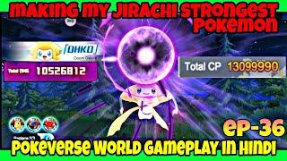 MAXING MY JIRACHI in POKEVERSE WORLD GAMEPLAY in Hindi EP- 36 #pokeverse