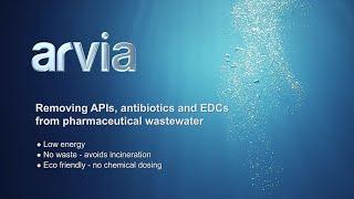 Removing APIs, antibiotics and EDCs from pharmaceutical wastewater by Arvia Technology