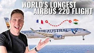 EXTREME AIR AUSTRAL TRIP - WORLD'S LONGEST A220 FLIGHT to INDIA!