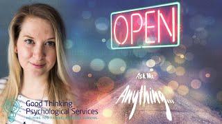 Ask Me Anything! - With Dr Marianne Trent and Good Thinking Psychological Services
