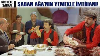 Sosyete Şaban Filminin En Komik Yemek Sahneleri!