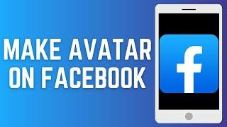 How To Make Avatar On Facebook | Facebook Avatar Trend (2025)