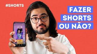 Devo fazer VÍDEOS CURTOS no YouTube?  #shorts