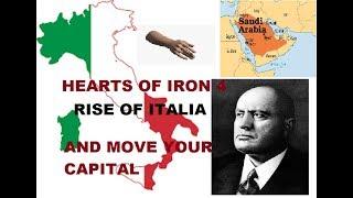 Hearts of Iron 4: Rise of italia and move your capital:Italy owns Arabia?