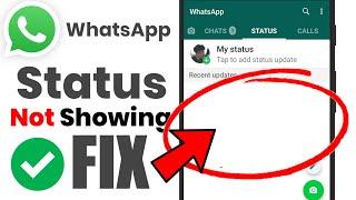 HOW TO FIX WhatsApp Status Not Showing Problem Solved | WhatsApp Status Not Showing for All Contacts