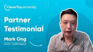 CleverTap University | Mark Ong, Director at gateB Singapore