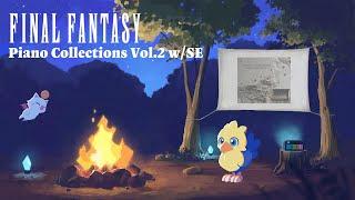 1 hour of Calm Music  FINAL FANTASY × Piano Collections Vol.2 w/SE (Campfire)