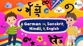 Unveiling Linguistic Roots: German, Sanskrit, Hindi, and English Compared @GermanGyan  by Nidhi jain