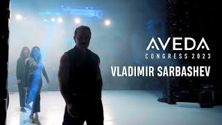 Aveda Congress 2023 / Airtouch / Vladimir Sarbashev