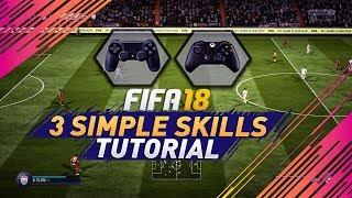 3 EASY SKILLS to Use & Get Better at FIFA 18 - TUTORIAL - Get to The Next Level with 3 SIMPLE TRICKS