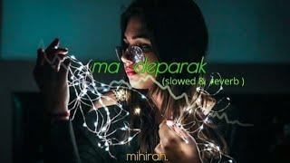 ma deparak || slowed &reverb|| තනියම ඉන්න වෙලාවට අහන්න.#youtube #mihiran #8D music