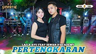 PERTENGKARAN - LAILA AYU KDI feat. IRWAN D'ACADEMY [SIMPATIK MUSIC OFFICIAL] | 11 LAGU TERBARU 2024